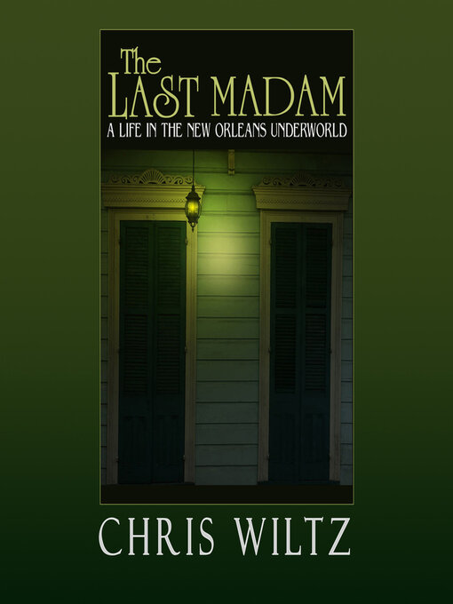 Title details for The Last Madam by Christine Wiltz - Available